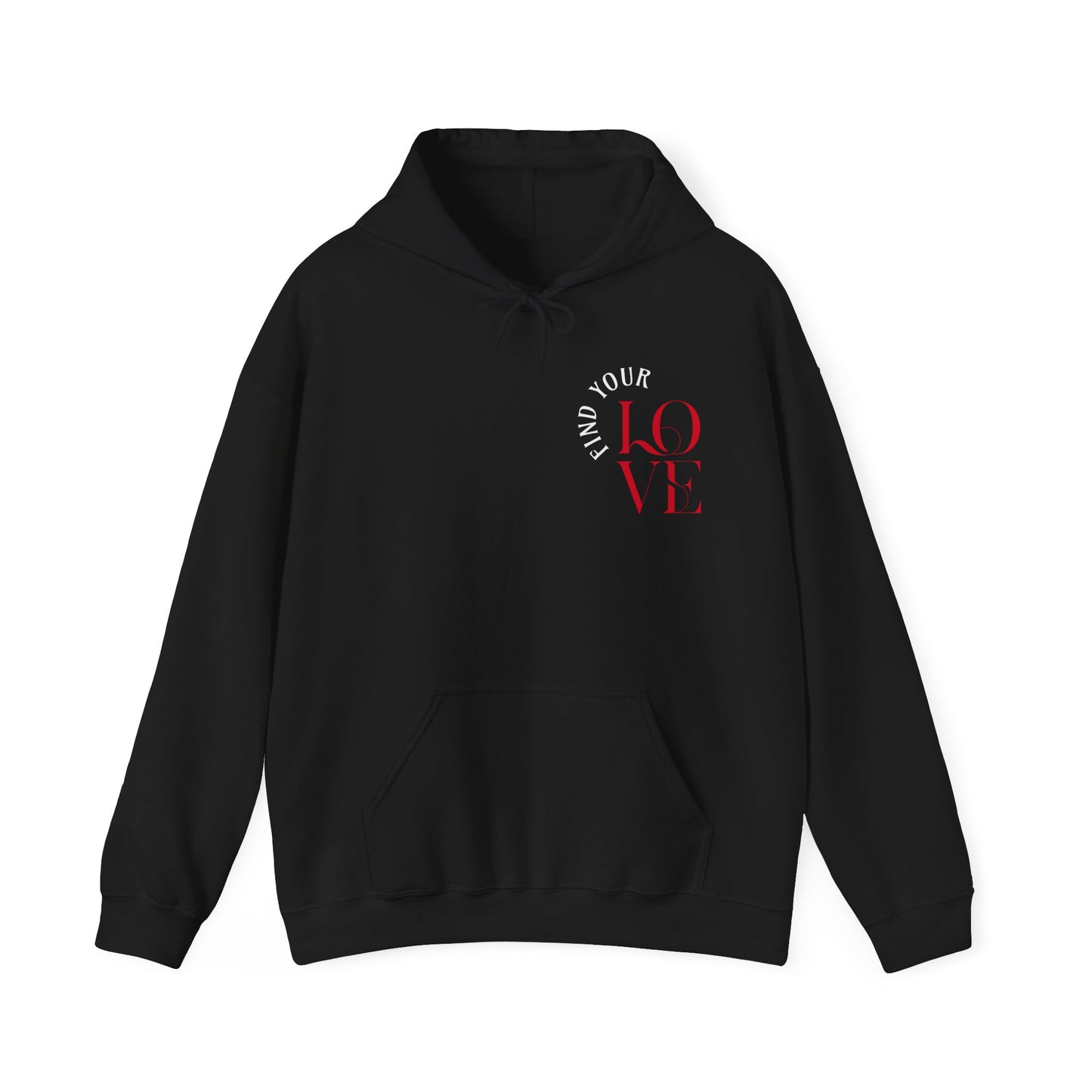 "Find Your Love" Hoodie